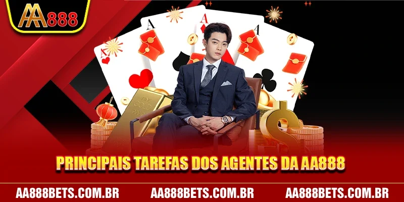 Principais tarefas dos agentes da AA888