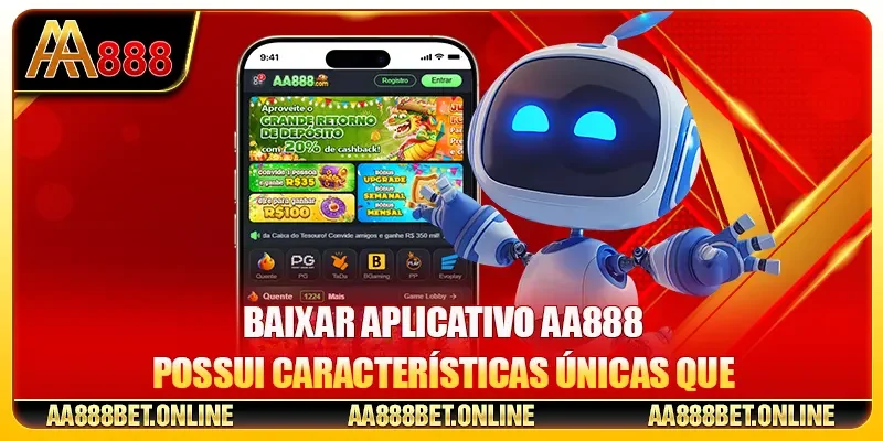 Baixar aplicativo AA888 possui características únicas que