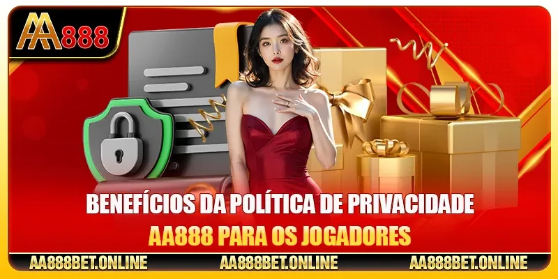 Benefícios da Política de Privacidade AA888 para os Jogadores