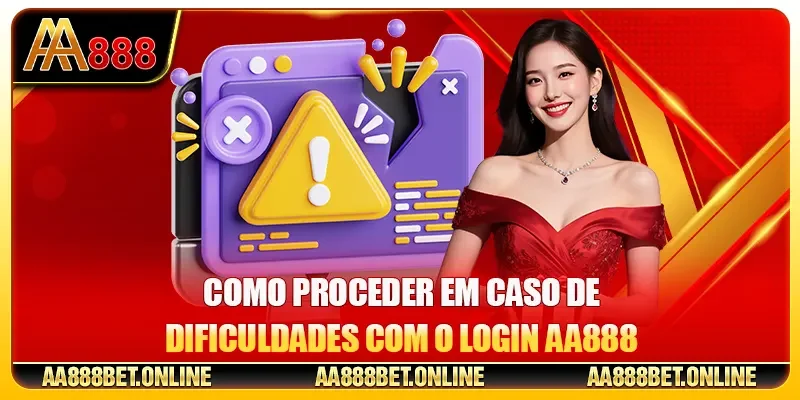Como Proceder em Caso de Dificuldades com o Login AA888