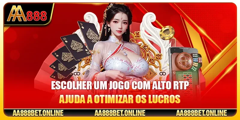 Escolher um jogo com alto RTP ajuda a otimizar os lucros