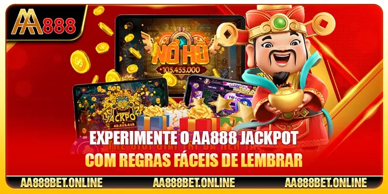 Experimente o AA888 Jackpot com regras fáceis de lembrar