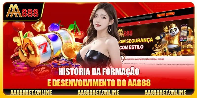 História da Formação e Desenvolvimento do AA888